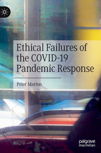 Ethical Failures of the COVID-19 Pandemic Response