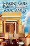 Making God Part of Your Family Volume 3