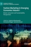 Fashion Marketing in Emerging Economies Volume I
