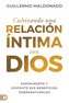 Cultivando una relación íntima con Dios (Spanish Edition)