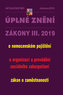 AKTUALIZACE 2019 III/3 - Zákon o nemocenském pojištění, Zákon o organizaci a provádění sociálního zabezpečení, Zákon o zaměstnanosti