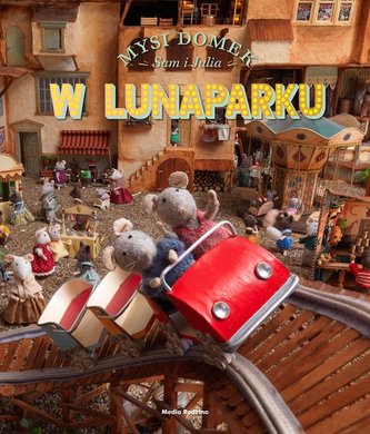 Mysi domek. Sam i Julia w Lunaparku