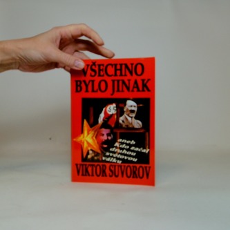 Všechno bylo jinak aneb kdo začal druhou světovou válku ?