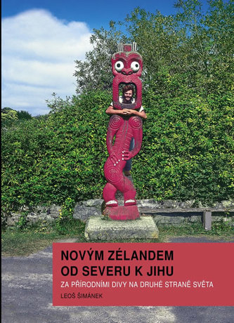 Novým Zélandem od severu k jihu - Za přírodními divy na druhé straně světa
