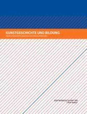 Kunstgeschichte und Bildung
