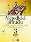 Informatika pro základní školy a víceletá gymnázia 3 Metodická příručka + CD