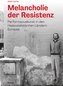 Melancholie der Resistenz