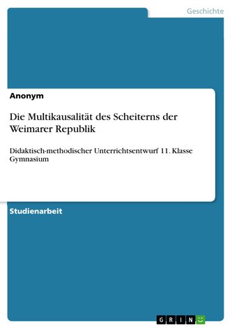 Die Multikausalität des Scheiterns der Weimarer Republik