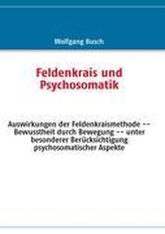 Feldenkrais und Psychosomatik