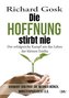 Die Hoffnung stirbt nie