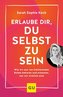 Erlaube dir, du selbst zu sein
