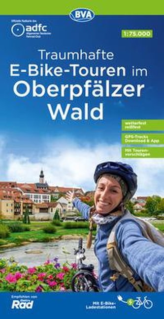 ADFC Traumhafte E-Bike-Touren im Oberpfälzer Wald, 1:75.000, mit Tagestourenvorschlägen, reiß- und wetterfest, GPS-Tracks-Downlo