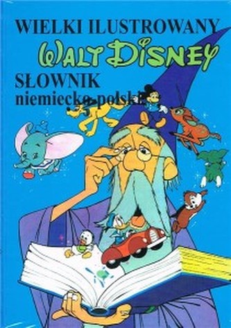 Wileki ilustrowany słownik niemiecko polski Disney