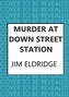 Murder at Down Street Station