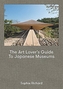 The Art Lover`s Guide to Japanese Museum