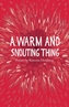 A warm and snouting thing