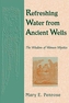 Refreshing Water from Ancient Wells