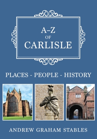 A-Z of Carlisle