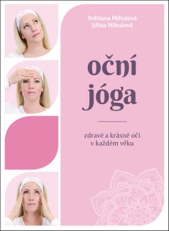 Oční jóga - Zdravé a krásné oči v každém věku