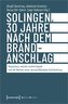 Solingen, 30 Jahre nach dem Brandanschlag