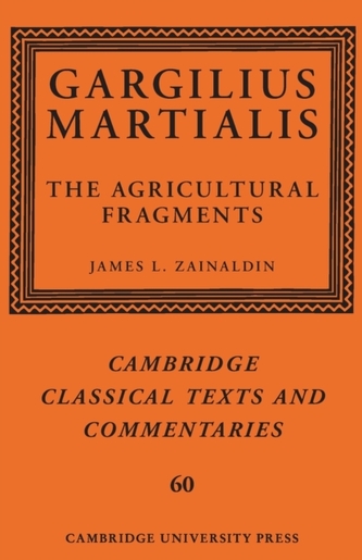 Gargilius Martialis: The Agricultural Fragments