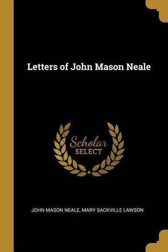 Letters of John Mason Neale