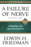 A Failure of Nerve: Leadership in the Age of the Quick Fix (10th Anniversary, Revised Edition)