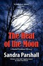 The Heat of the Moon: A Rachel Goddard Mystery