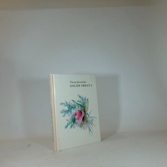 Osudy srdcí I.