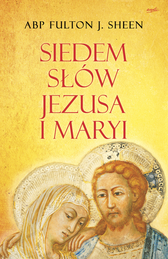 Siedem słów Jezusa i Maryi wyd. 2023 Siedem słów Jezusa i Maryi wyd. 2023