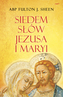 Siedem słów Jezusa i Maryi wyd. 2023