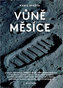 Vůně Měsíce - 50 let od přistání člověka na Měsíci míří české technologie k Marsu, Jupiteru, ke Slunci i na lov bludných meteoritů
