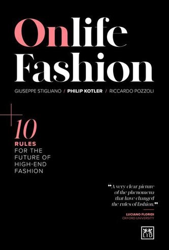 Onlife Fashion: 10 Rules for the Future of High-End Fashion