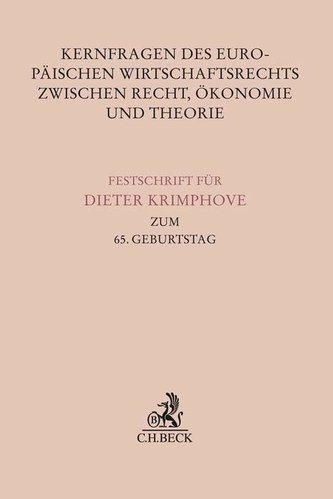 Kernfragen des Europäischen Wirtschaftsrechts zwischen Recht, Ökonomie und Theorie