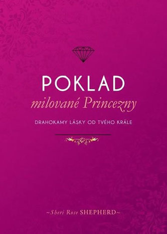 Poklad milované Princezny - Drahokamy lásky od tvého Krále