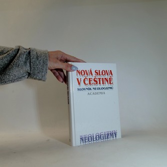 Nová slova v češtině - slovník neologizmů