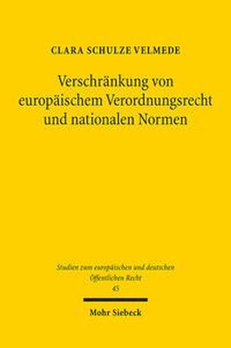 Verschränkung von europäischem Verordnungsrecht und nationalen Normen
