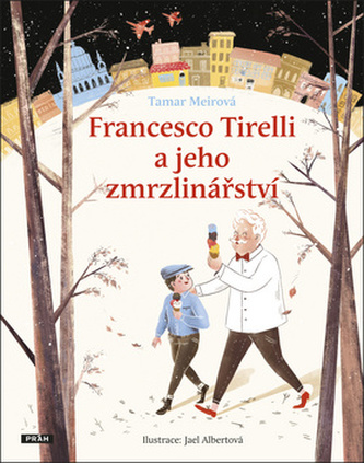 Francesco Tirelli a jeho zmrzlinářství Francesco Tirelli a jeho zmrzlinářství