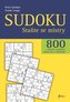 Sudoku - Staňte se mistry - 800 luštěnek a podrobný výklad, jak se zdokonalit