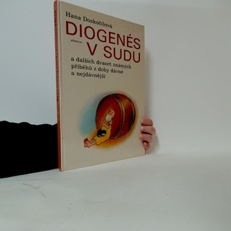 Diogenés v sudu a dalších dvacet známých příběhů z doby dávné a