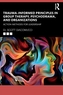 Trauma-Informed Principles in Group Therapy, Psychodrama, and Organizations