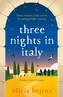Three Nights in Italy: a hilarious and heart-warming story of love, second chances and the importance of not taking life