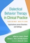 Dialectical Behavior Therapy in Clinical Practice, Second Edition