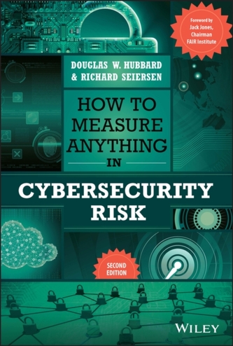 How to Measure Anything in Cybersecurity Risk, 2nd  Edition