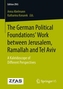 The German Political Foundations' Work between Jerusalem, Ramallah and Tel Aviv