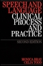 Speech and Language - Clinical Process and Practice 2e