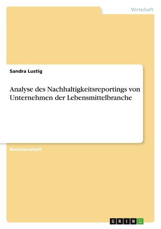 Analyse des Nachhaltigkeitsreportings von Unternehmen der Lebensmittelbranche