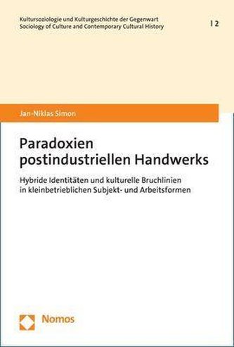 Paradoxien postindustriellen Handwerks