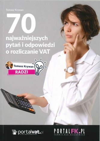 70 najważniejszych pytań i odpowiedzi o rozliczanie VAT
