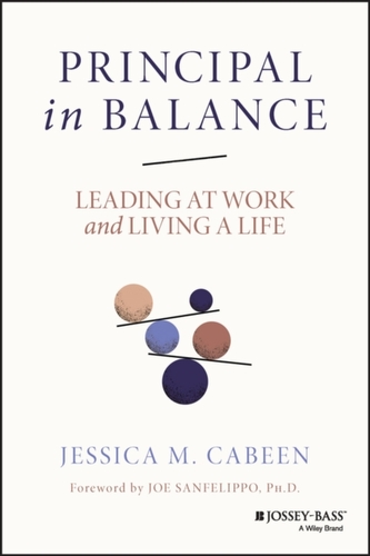 Principal in Balance - Leading at Work and Living a Life